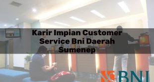 karir impian customer service bni daerah sumenep 1751092857