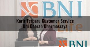 karir terbaru customer service bni daerah dharmasraya 1751115354