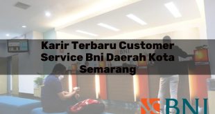 karir terbaru customer service bni daerah kota semarang 1751089555