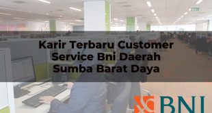 karir terbaru customer service bni daerah sumba barat daya 1751087034