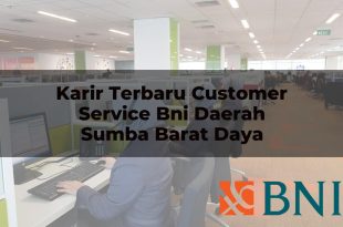 karir terbaru customer service bni daerah sumba barat daya 1751087034