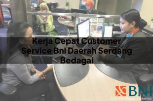 kerja cepat customer service bni daerah serdang bedagai 1751117160