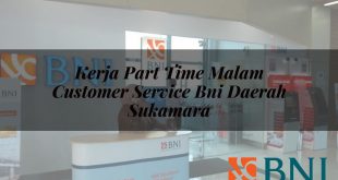 kerja part time malam customer service bni daerah sukamara 1751098638