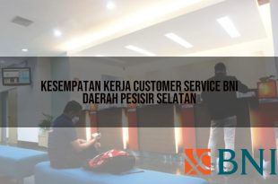 kesempatan kerja customer service bni daerah pesisir selatan 1751112064