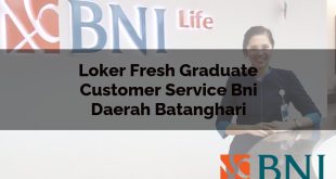 loker fresh graduate customer service bni daerah batanghari 1751129138