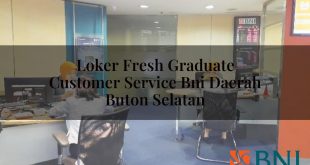loker fresh graduate customer service bni daerah buton selatan 1751092343