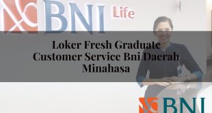 loker fresh graduate customer service bni daerah minahasa 1751113131