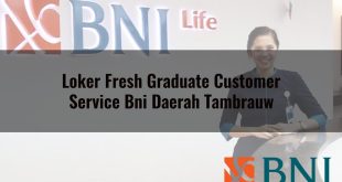 loker fresh graduate customer service bni daerah tambrauw 1751090307