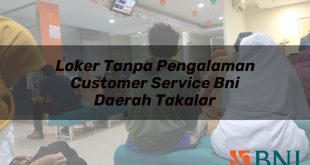 loker tanpa pengalaman customer service bni daerah takalar 1751094373