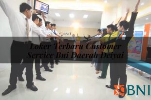 loker terbaru customer service bni daerah deiyai 1751096719