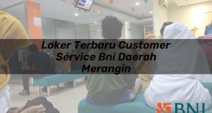 loker terbaru customer service bni daerah merangin 1751098977