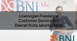lowongan freelance customer service bni daerah kota jakarta barat 1751088373