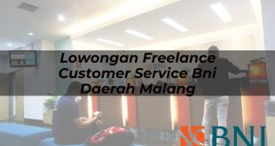 lowongan freelance customer service bni daerah malang 1751107239