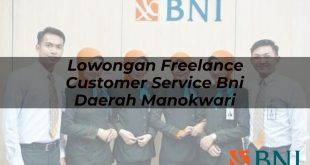 lowongan freelance customer service bni daerah manokwari 1751087394