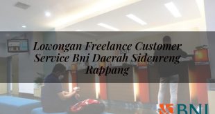 lowongan freelance customer service bni daerah sidenreng rappang 1751175925