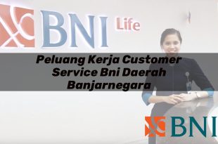 peluang kerja customer service bni daerah banjarnegara 1751091370