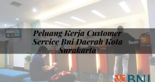 peluang kerja customer service bni daerah kota surakarta 1751103357