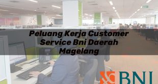 peluang kerja customer service bni daerah magelang 1751097233