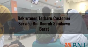 rekrutmen terbaru customer service bni daerah sumbawa barat 1751088119