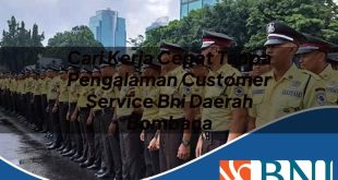 cari kerja cepat tanpa pengalaman customer service bni daerah bombana 1753805473