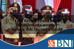 Cari Kerja Cepat Tanpa Pengalaman Customer Service BNI Daerah Cilacap Tahun 2025 1 cari kerja cepat tanpa pengalaman customer service bni daerah cilacap 1753880807