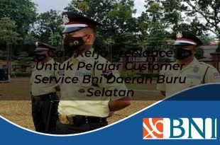 cari kerja freelance untuk pelajar customer service bni daerah buru selatan 1753618293