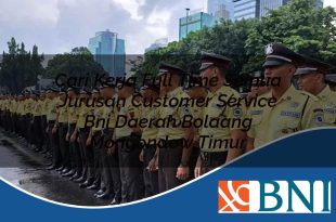 cari kerja full time semua jurusan customer service bni daerah bolaang mongondow timur 1753792579