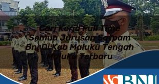 cari kerja full time semua jurusan satpam bni di kab maluku tengah maluku terbaru 1753908385
