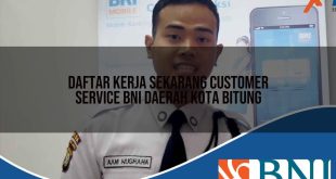 daftar kerja sekarang customer service bni daerah kota bitung 1753803499