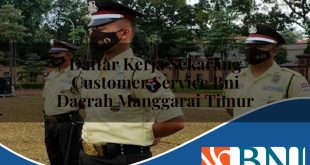 daftar kerja sekarang customer service bni daerah manggarai timur 1753607225