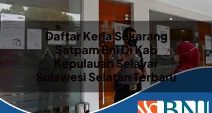 daftar kerja sekarang satpam bni di kab kepulauan selayar sulawesi selatan terbaru 1753904743