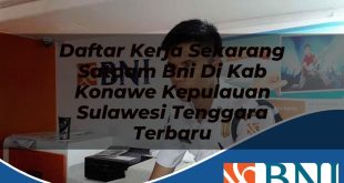 daftar kerja sekarang satpam bni di kab konawe kepulauan sulawesi tenggara terbaru 1753801342