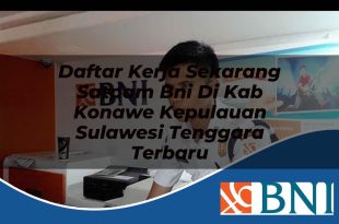 daftar kerja sekarang satpam bni di kab konawe kepulauan sulawesi tenggara terbaru 1753801342