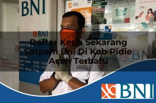 daftar kerja sekarang satpam bni di kab pidie aceh terbaru 1753546703