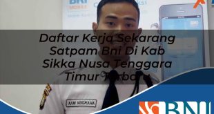 daftar kerja sekarang satpam bni di kab sikka nusa tenggara timur terbaru 1753905329