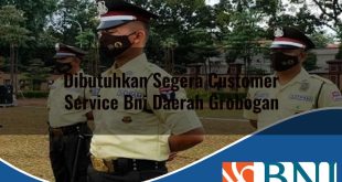 dibutuhkan segera customer service bni daerah grobogan 1753885871