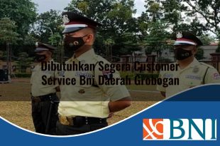 dibutuhkan segera customer service bni daerah grobogan 1753885871