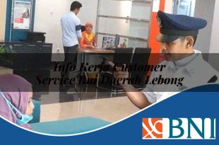 info kerja customer service bni daerah lebong 1753609265