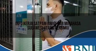 info kerja satpam bni di kab minahasa sulawesi utara terbaru 1753611789
