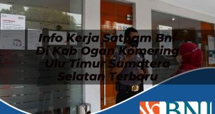 info kerja satpam bni di kab ogan komering ulu timur sumatera selatan terbaru 1753908669