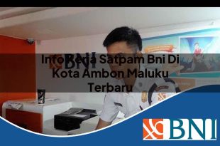 info kerja satpam bni di kota ambon maluku terbaru 1753701652