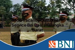 job vacancy customer service bni daerah bangka barat 1753524964