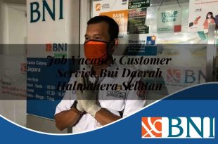 job vacancy customer service bni daerah halmahera selatan 1753877791