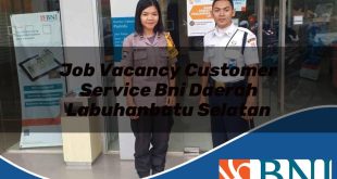 job vacancy customer service bni daerah labuhanbatu selatan 1753620135