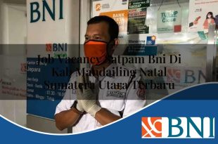 job vacancy satpam bni di kab mandailing natal sumatera utara terbaru 1753882964