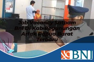 job vacancy satpam bni di kab pegunungan arfak papua barat terbaru 1753899100