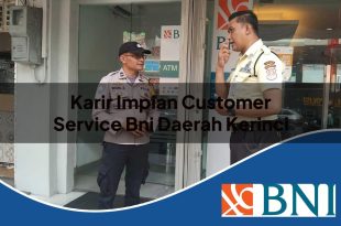 karir impian customer service bni daerah kerinci 1753610253