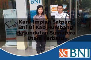 karir impian satpam bni di kab humbang hasundutan sumatera utara terbaru 1753882086