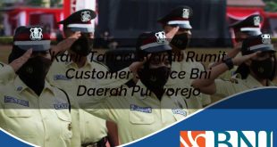 karir tanpa syarat rumit customer service bni daerah purworejo 1753529523