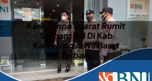 karir tanpa syarat rumit satpam bni di kab karawang jawa barat terbaru 1753859487